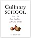 Culinary School: The 164 Best Cooking Tips and Tricks