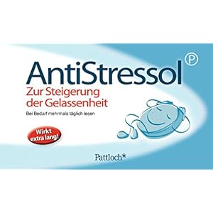Anti-Stressol: Zur Steigerung der Gelassenheit