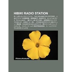 Hibiki Radio Station: J Ngno Sh Ng N I Nomemoofurajio, the Idolm@ster Station!!!, Toaru"rajio"no J N Sh M L, N Ng D Ng M M I Zi de Qi Note