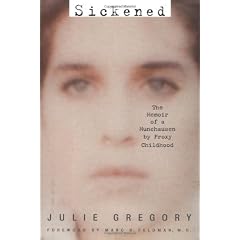 Sickened: The Memoir of a Munchausen by Proxy Childhood