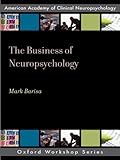 The business of neuropsychology : a practical guide