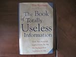 The Book of Totally Useless Information