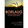 Borlaug; The Mild-Mannered Maverick Who Fed a Billion People