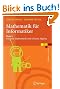 Mathematik f�r Informatiker -Band 1. Diskrete Mathematik und Lineare Algebra: Teil 1: Diskrete Mathematik Und Lineare Algebra