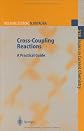 Cross-Coupling Reactions: A Practical Guide (Topics in Current Chemistry)