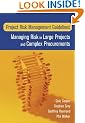 Project Risk Management Guidelines: Managing Risk in Large Projects and Complex Procurements