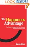 Happiness Advantage: The Seven Principles That Fuel Success and Performance at Work