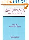 Failure Analysis of Integrated Circuits: Tools and Techniques (The Springer International Series in Engineering and Computer Science)