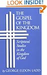 The Gospel of the Kingdom: Scriptural...