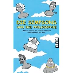 Die Simpsons und die Philosophie: Schlauer werden mit der ber�hmtesten Fernsehfamilie der Welt
