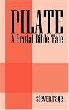 PILATE: A Brutal Bible Tale (Brutal Bible Tales (Harborside))