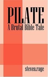 PILATE: A Brutal Bible Tale (Brutal Bible Tales (Harborside))