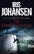 Die Knochenleserin: Ein Eve-Duncan-Thriller