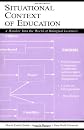 Situational Context of Education: A Window Into the World of Bilingual Learners