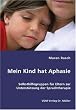 Mein Kind hat Aphasie: Selbsthilfegruppen f�r Eltern zur Unterst�tzung der Sprachtherapie