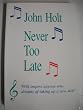 Never Too Late: My Musical Life Story