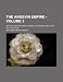 The Angevin Empire (Volume 3); Or the Three Reigns of Henry II, Richard I, and John (A.D. 1154-1216)