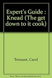 Knead : expert breads, baguettes, pretzels, brioche, pastries, pizza, ravioli, pies