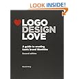 Logo Design Love: A Guide to Creating Iconic Brand Identities, 2nd Edition