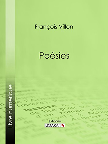 Poésies (French Edition), by François Villon, Ligaran