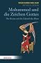 Mohammed und die Zeichen Gottes: Der Koran und die Zukunft des Islam: Der Koran und die Zukunft des Islams
