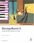 Apple Training Series: GarageBand 3 (Apple Training)