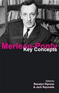 Merleau-Ponty: Key Concepts