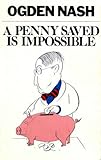 A penny saved is impossible