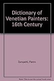 A dictionary of Venetian painters : [in 3vols]