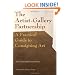 The Artist-Gallery Partnership: A Practical Guide to Consigning Art