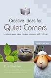 Creative Ideas for Quiet Corners: 14 Visual Prayer Ideas for Quiet Moments with Children