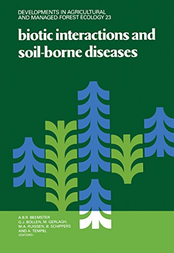 Biotic Interactions and Soil-Borne Diseases (Developments in Agricultural and Managed-Forest Ecology)