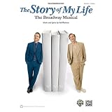 The Story of My Life: Vocal Selections from the Broadway Musicalby Neil Bartram