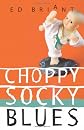 Choppy Socky Blues