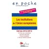 Les Institutions de l'Union Europ�enne : 14 fiches pour comprendre comment fonctionne l'Union europ�enne � l'�re du Trait� de Lisbonne