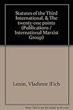 Statutes of the Third International, & The twenty-one points ...