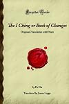 The I Ching or Book of Changes: Original Translation with Notes (Forgotten Books)