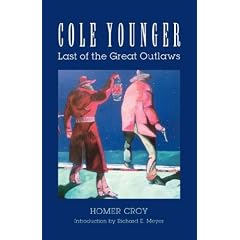 Cole Younger: Last of the Great Outlaws