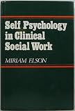 Self psychology in clinical social work