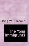 The Yong Immigrunts