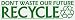 Don't waste our future Recycle. Bumper Sticker.