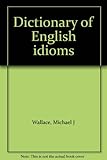 Dictionary of English idioms