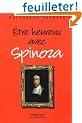 Etre heureux avec Spinoza