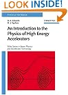 An Introduction to the Physics of High Energy Accelerators (Wiley Series in Beam Physics and Accelerator Technology)