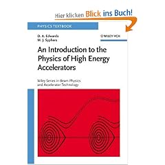 An Introduction to the Physics of High Energy Accelerators (Wiley Series in Beam Physics & Accelerator Technology)