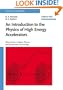 An Introduction to the Physics of High Energy Accelerators (Wiley Series in Beam Physics and Accelerator Technology)