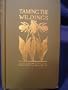 Taming the Wildings: A Book of Cultural Information for Lovers of Our Wild Flowers