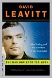 The Man Who Knew Too Much: Alan Turing and the Invention of the Computer (Great Discoveries)