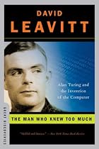 The Man Who Knew Too Much: Alan Turing and the Invention of the Computer (Great Discoveries)