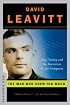 The Man Who Knew Too Much: Alan Turing and the Invention of the Computer (Great Discoveries)